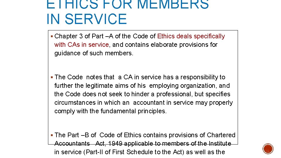 ETHICS FOR MEMBERS IN SERVICE § Chapter 3 of Part –A of the Code