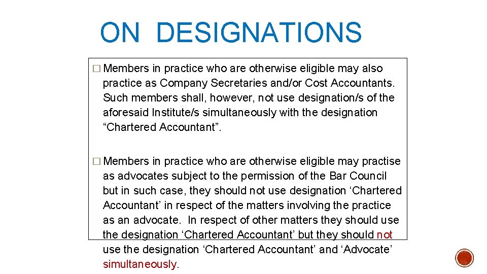  ON DESIGNATIONS � Members in practice who are otherwise eligible may also practice