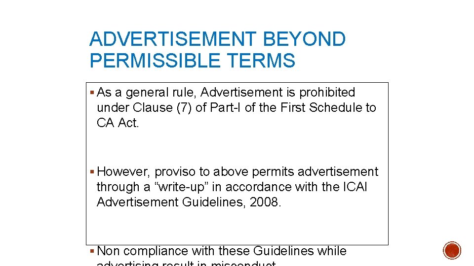 ADVERTISEMENT BEYOND PERMISSIBLE TERMS § As a general rule, Advertisement is prohibited under Clause