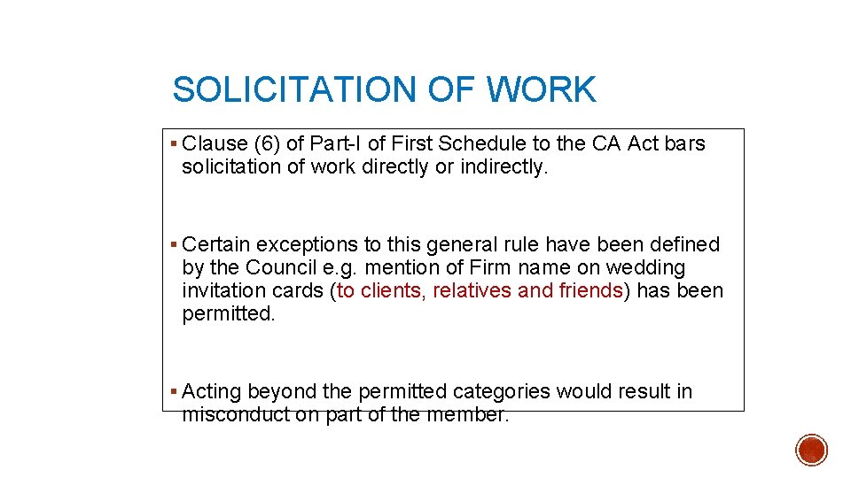 SOLICITATION OF WORK § Clause (6) of Part-I of First Schedule to the CA