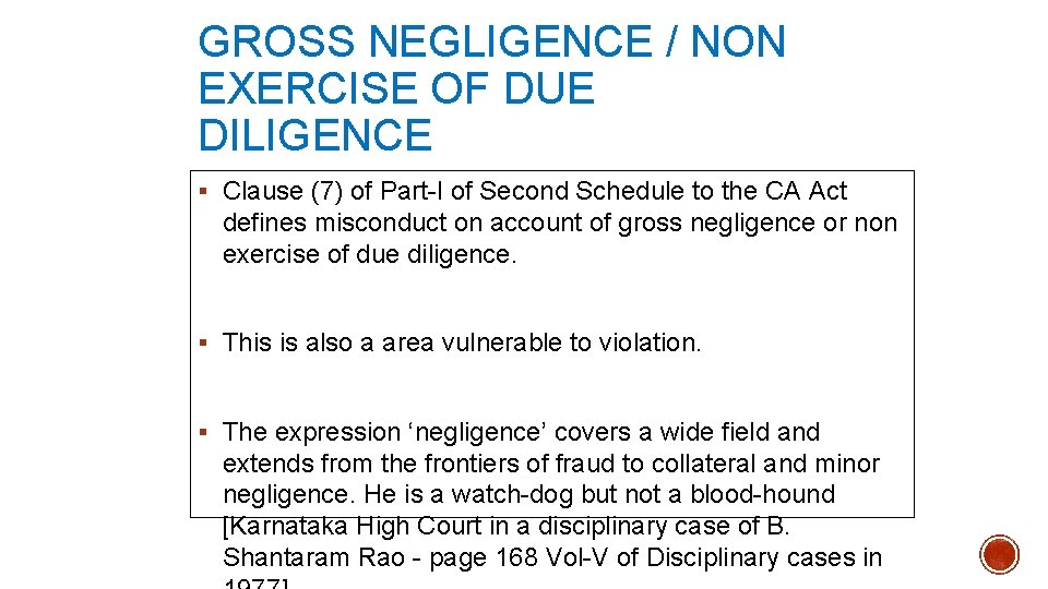 GROSS NEGLIGENCE / NON EXERCISE OF DUE DILIGENCE § Clause (7) of Part-I of