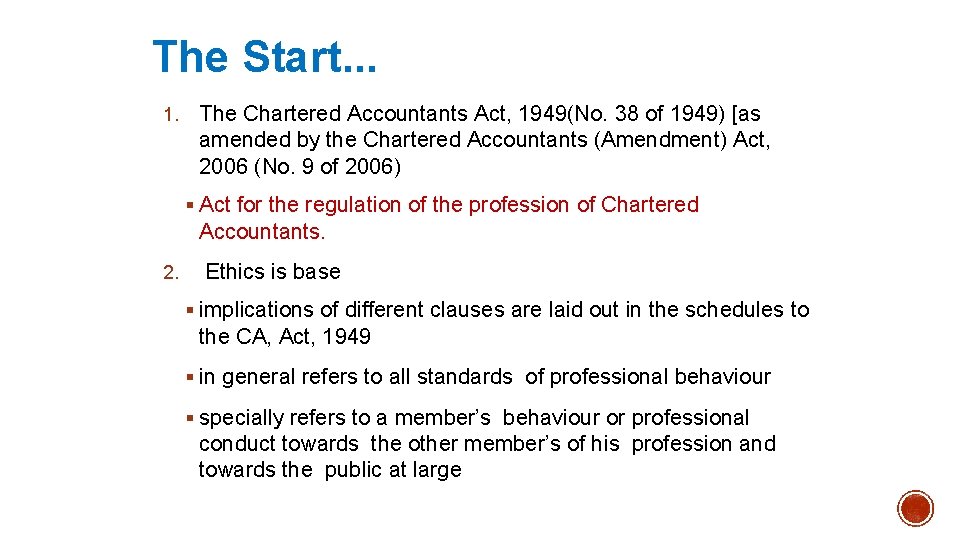 The Start. . . 1. The Chartered Accountants Act, 1949(No. 38 of 1949) [as