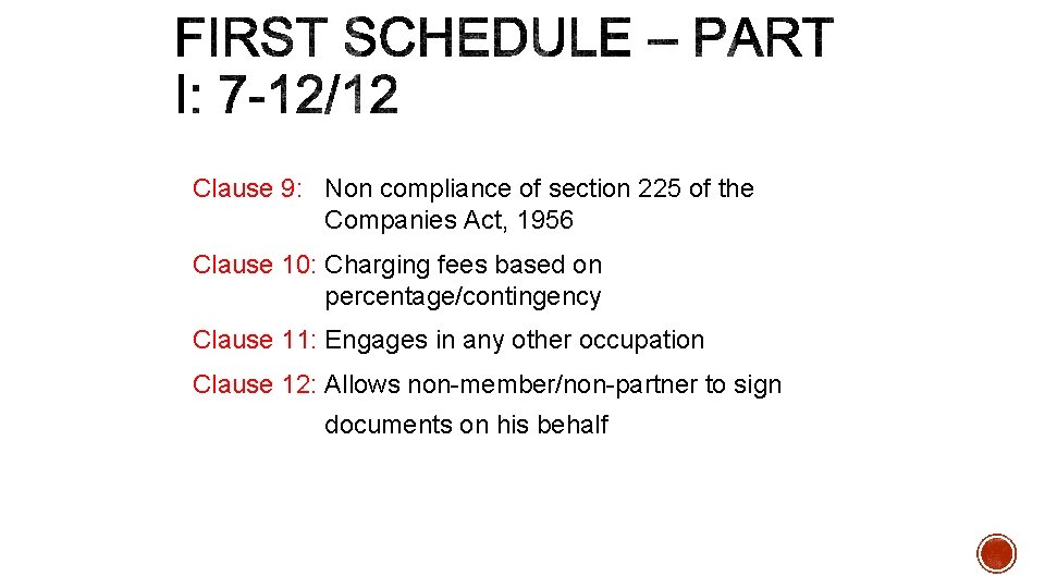 Clause 9: Non compliance of section 225 of the Companies Act, 1956 Clause 10: