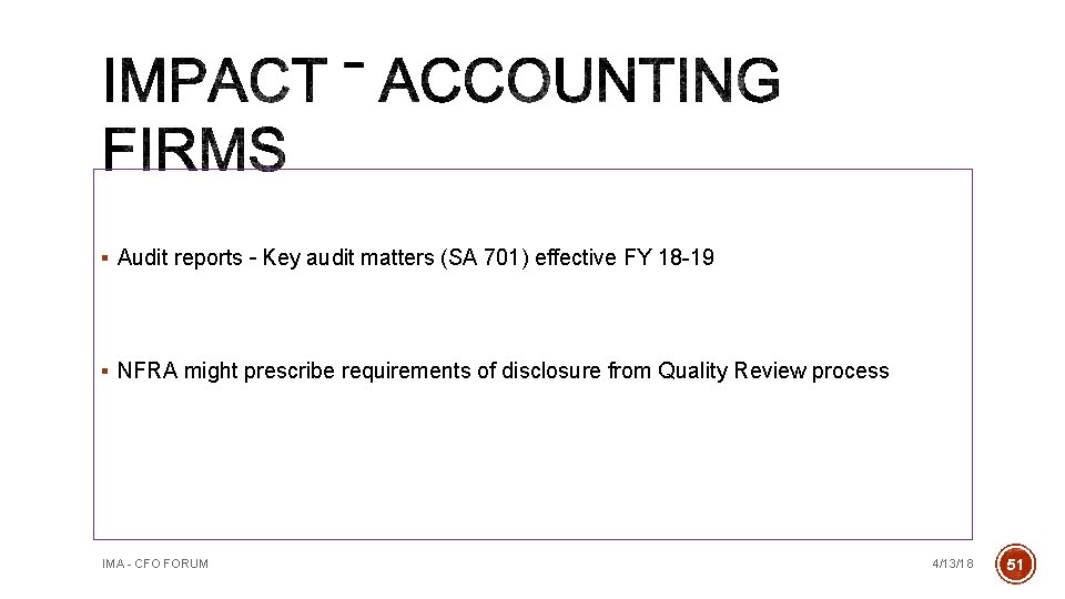 § Audit reports – Key audit matters (SA 701) effective FY 18 -19 §