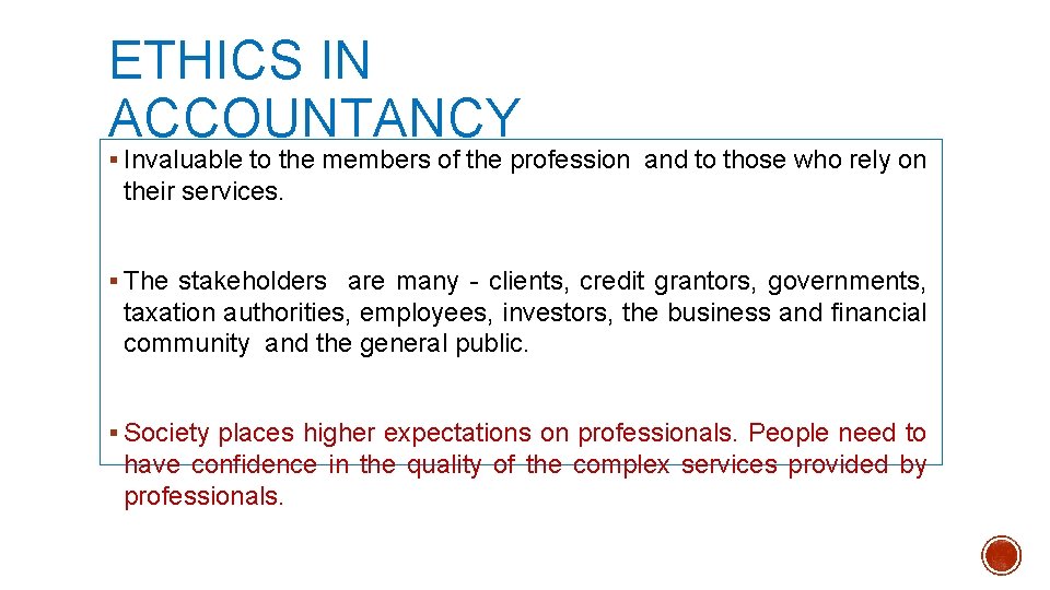 ETHICS IN ACCOUNTANCY § Invaluable to the members of the profession and to those