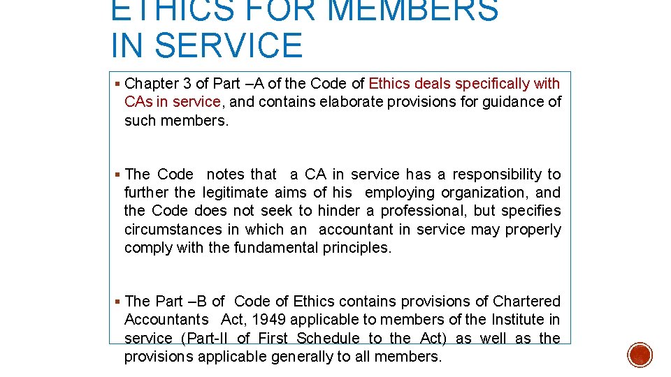 ETHICS FOR MEMBERS IN SERVICE § Chapter 3 of Part –A of the Code