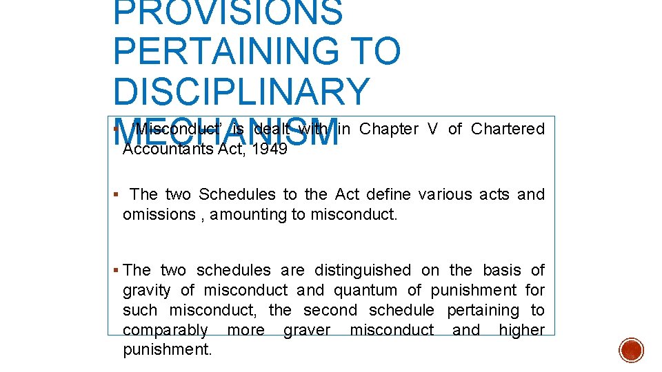 PROVISIONS PERTAINING TO DISCIPLINARY ‘Misconduct’ is dealt with in Chapter V of Chartered MECHANISM