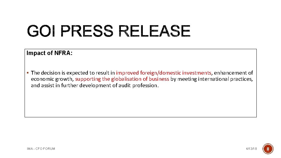 Impact of NFRA: § The decision is expected to result in improved foreign/domestic investments,