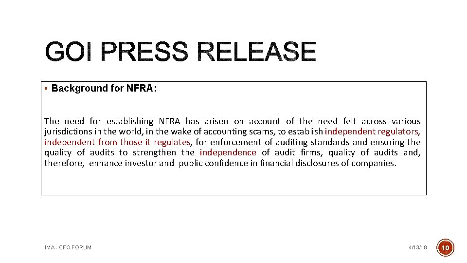 § Background for NFRA: The need for establishing NFRA has arisen on account of