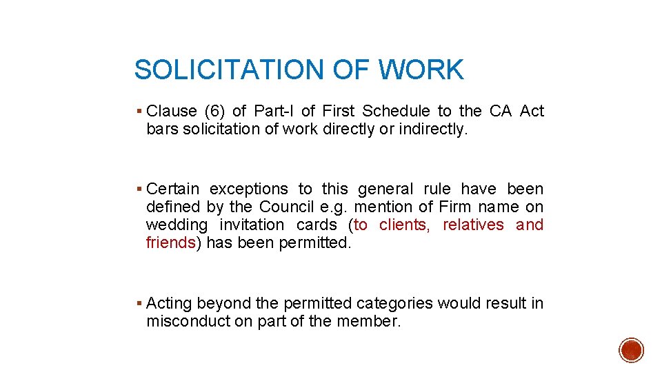 SOLICITATION OF WORK § Clause (6) of Part-I of First Schedule to the CA