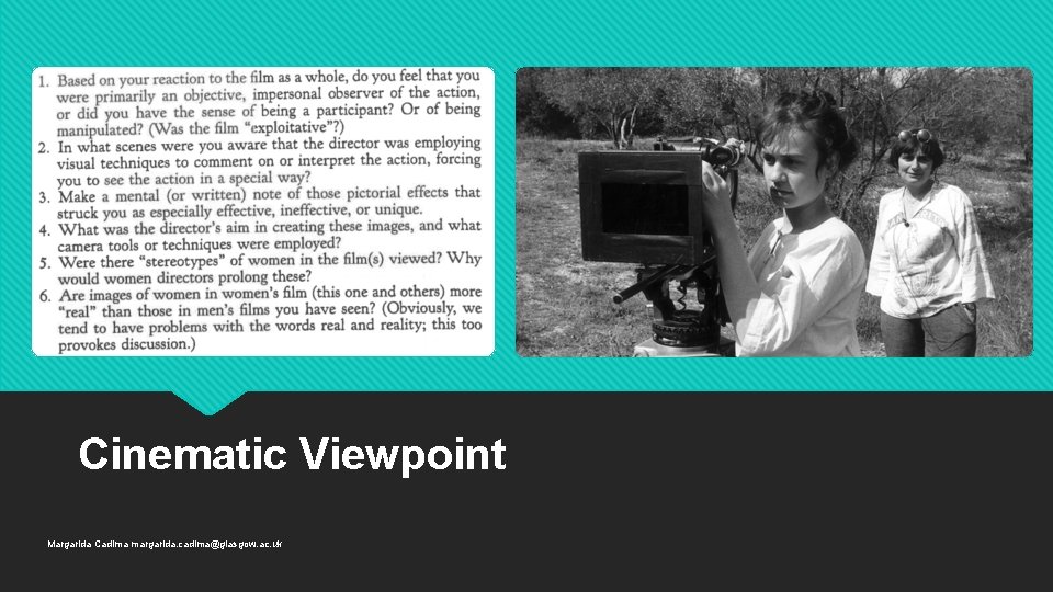 Cinematic Viewpoint Margarida Cadima margarida. cadima@glasgow. ac. uk 