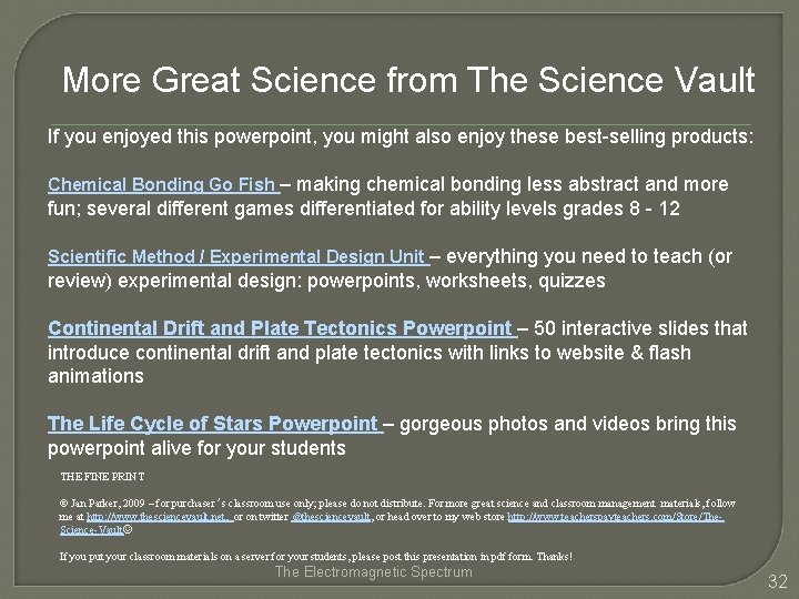 More Great Science from The Science Vault If you enjoyed this powerpoint, you might