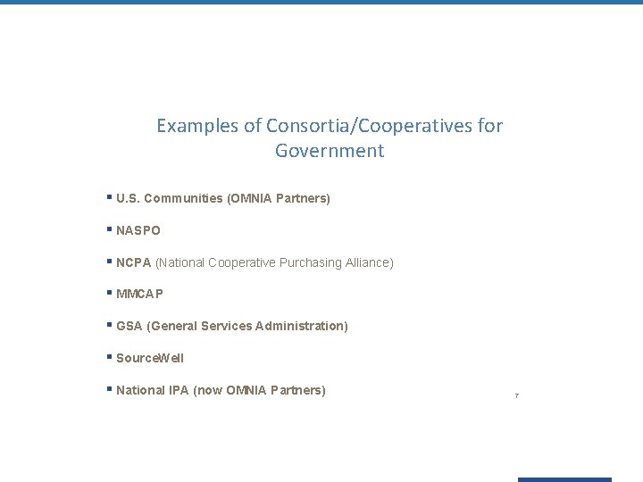 Examples of Consortia/Cooperatives for Government § U. S. Communities (OMNIA Partners) § NASPO §