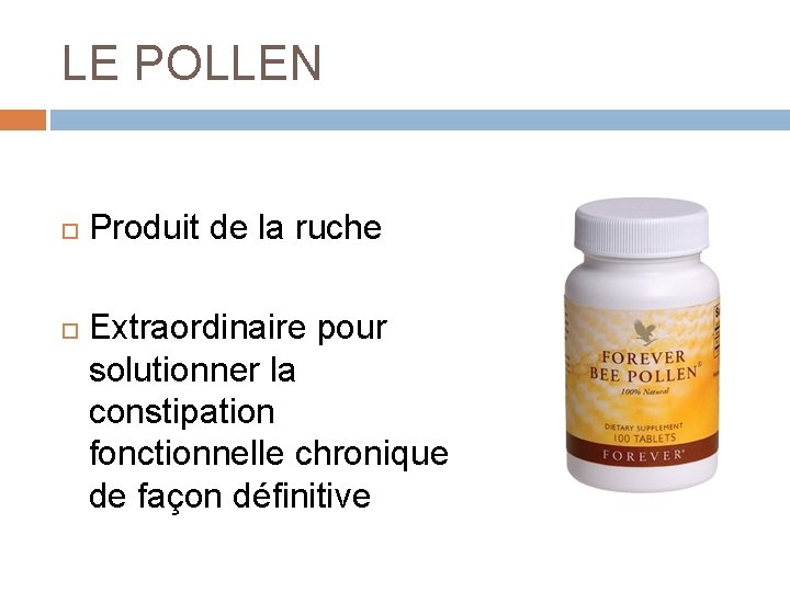 LE POLLEN Produit de la ruche Extraordinaire pour solutionner la constipation fonctionnelle chronique de