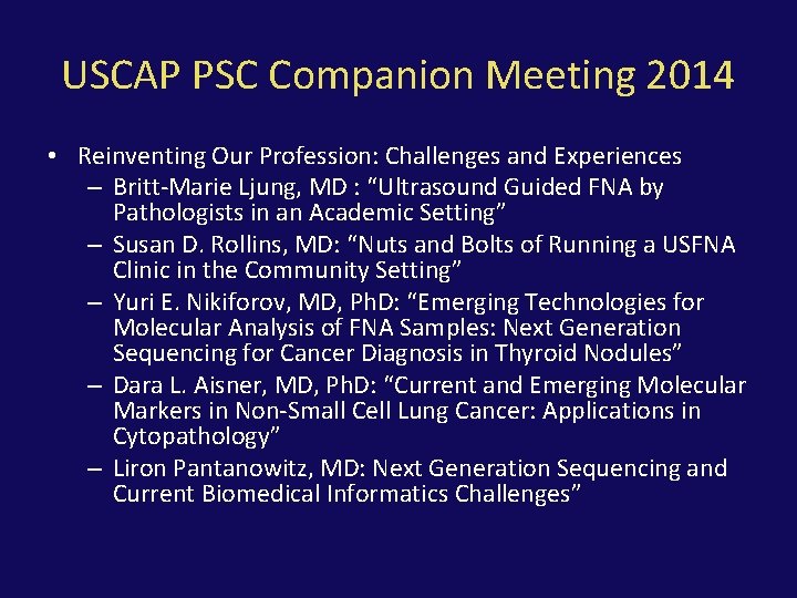 USCAP PSC Companion Meeting 2014 • Reinventing Our Profession: Challenges and Experiences – Britt-Marie
