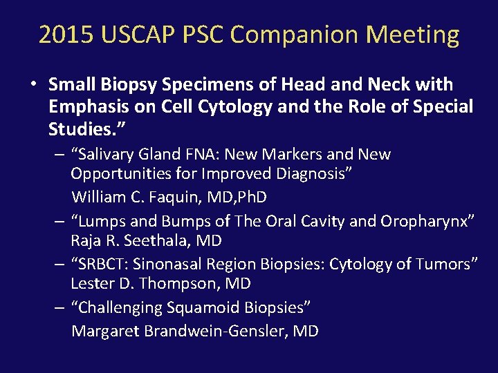 2015 USCAP PSC Companion Meeting • Small Biopsy Specimens of Head and Neck with