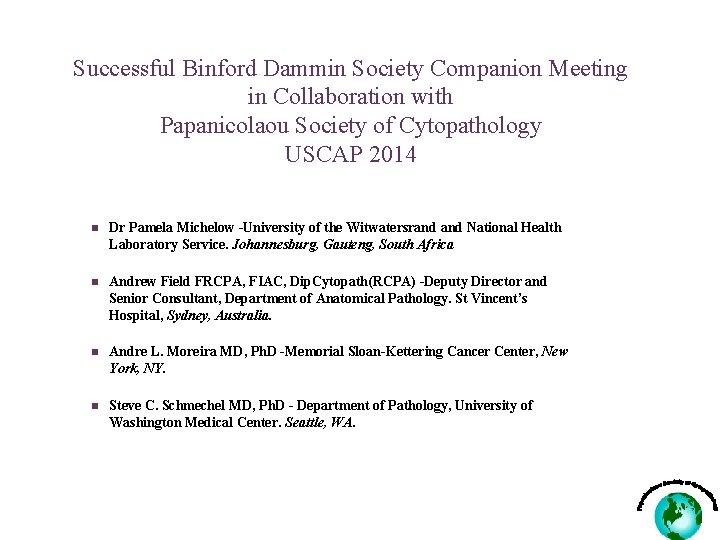 Successful Binford Dammin Society Companion Meeting in Collaboration with Papanicolaou Society of Cytopathology USCAP