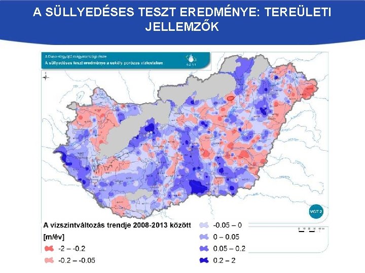 A SÜLLYEDÉSES TESZT EREDMÉNYE: TEREÜLETI JELLEMZŐK 