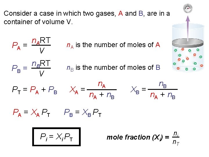 Consider a case in which two gases, A and B, are in a container