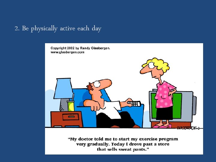 2. Be physically active each day 