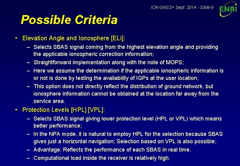 ION GNSS+ Sept. 2014 - Slide 9 Possible Criteria • Elevation Angle and Ionosphere