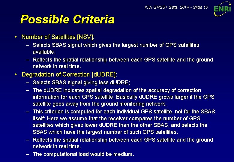 ION GNSS+ Sept. 2014 - Slide 10 Possible Criteria • Number of Satellites [NSV]: