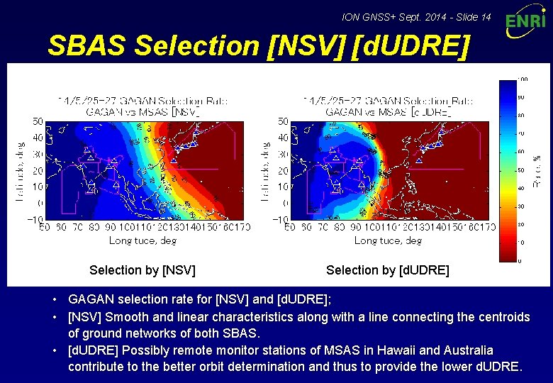 ION GNSS+ Sept. 2014 - Slide 14 SBAS Selection [NSV] [d. UDRE] Selection by