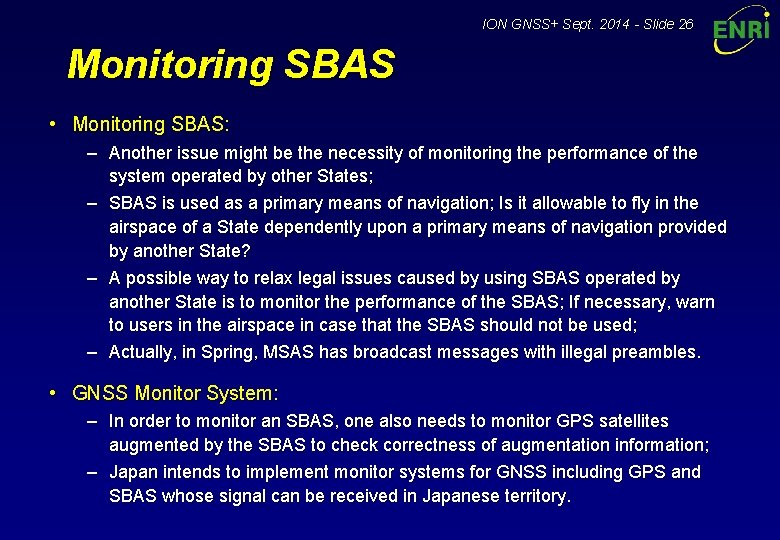 ION GNSS+ Sept. 2014 - Slide 26 Monitoring SBAS • Monitoring SBAS: – Another