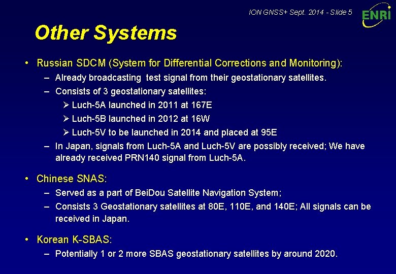 ION GNSS+ Sept. 2014 - Slide 5 Other Systems • Russian SDCM (System for