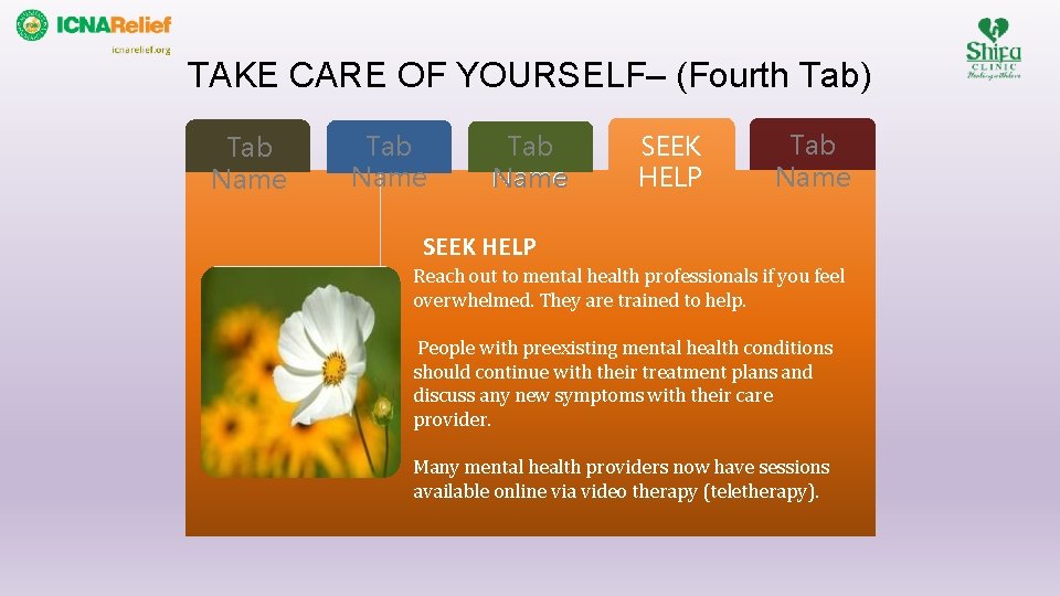 TAKE CARE OF YOURSELF– (Fourth Tab) Tab Name SEEK HELP Reach out to mental