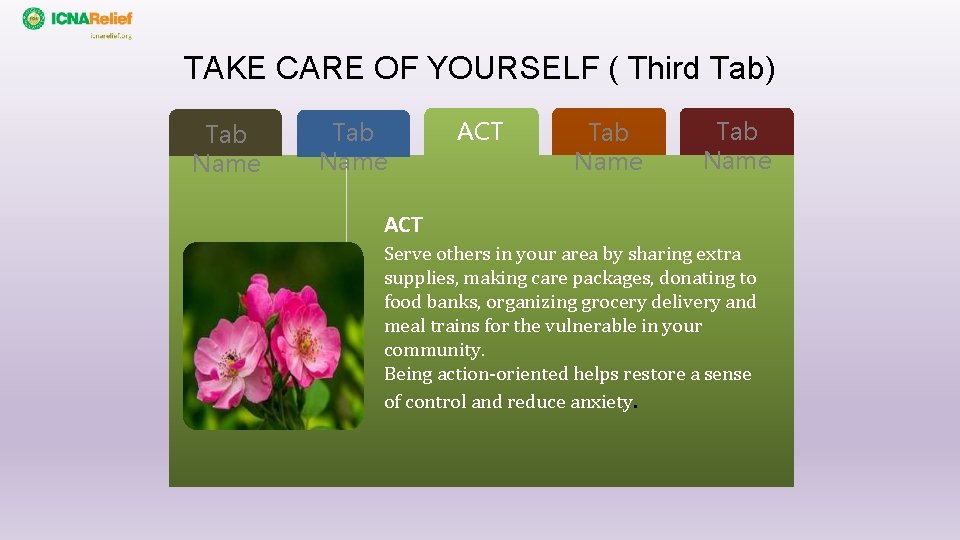 TAKE CARE OF YOURSELF ( Third Tab) Tab Name ACT Serve others in your