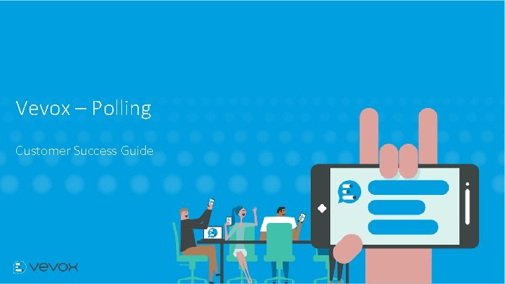 Vevox – Polling Customer Success Guide 