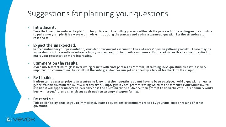Suggestions for planning your questions • Introduce it. Take the time to introduce the