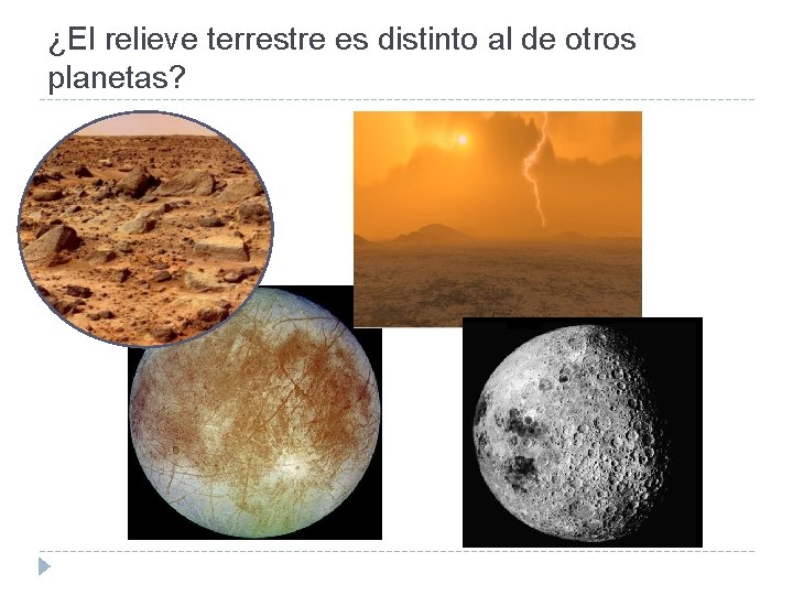 ¿El relieve terrestre es distinto al de otros planetas? 