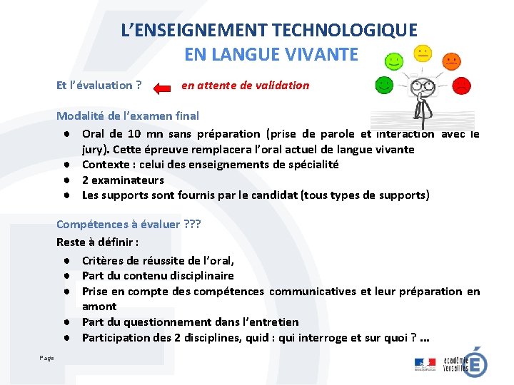 L’ENSEIGNEMENT TECHNOLOGIQUE EN LANGUE VIVANTE Et l’évaluation ? en attente de validation Modalité de