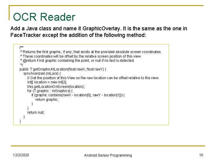 OCR Reader Add a Java class and name it Graphic. Overlay. It is the