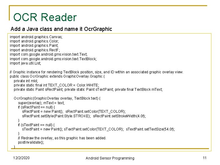 OCR Reader Add a Java class and name it Ocr. Graphic import android. graphics.