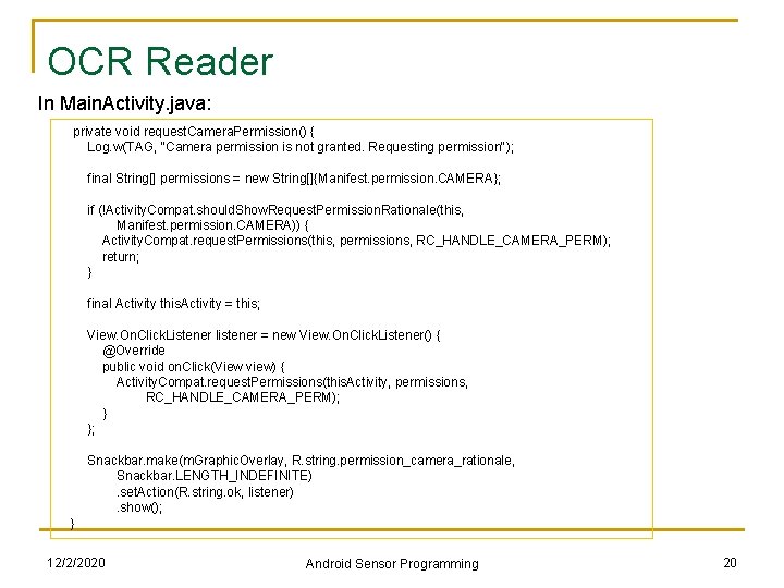 OCR Reader In Main. Activity. java: private void request. Camera. Permission() { Log. w(TAG,