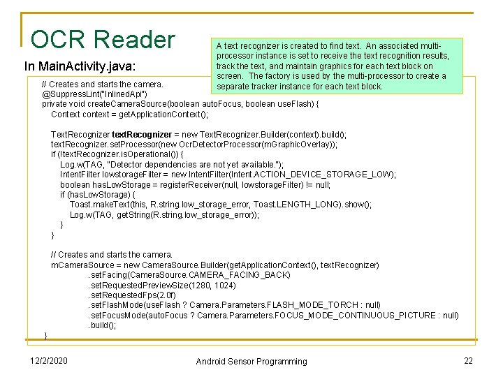 OCR Reader In Main. Activity. java: A text recognizer is created to find text.