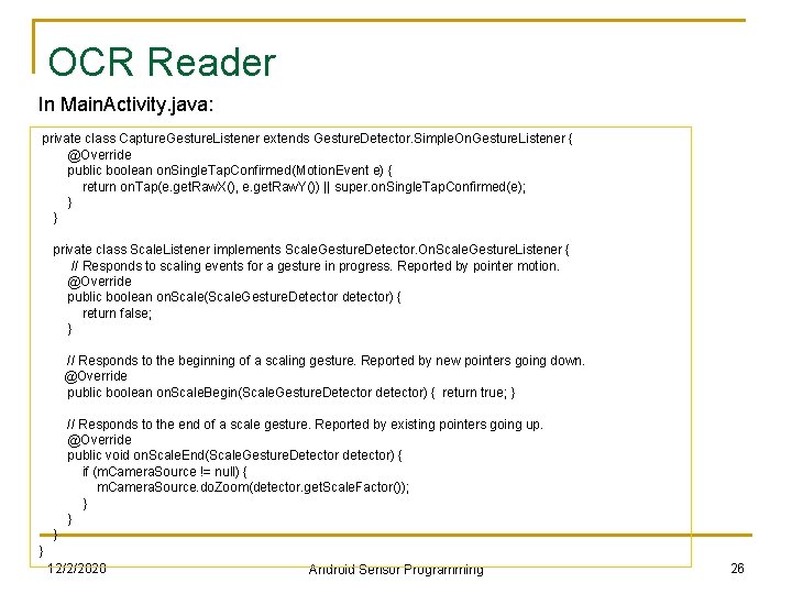 OCR Reader In Main. Activity. java: private class Capture. Gesture. Listener extends Gesture. Detector.
