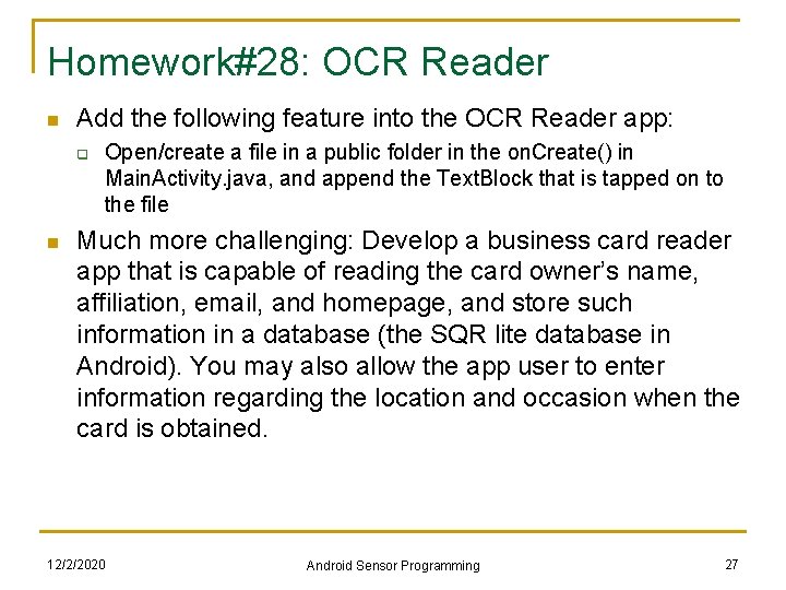 Homework#28: OCR Reader n Add the following feature into the OCR Reader app: q