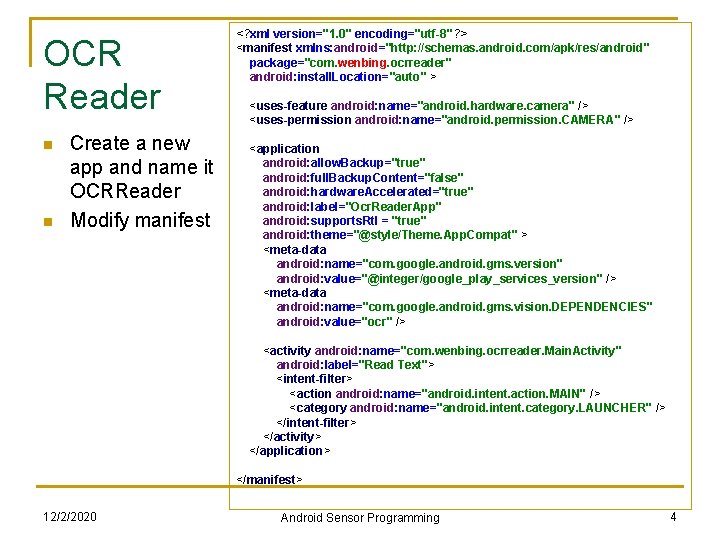 OCR Reader n n Create a new app and name it OCRReader Modify manifest