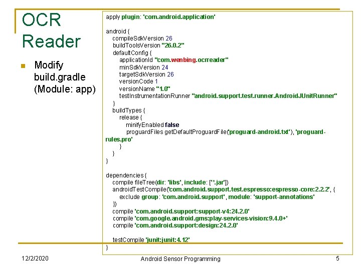 OCR Reader n Modify build. gradle (Module: app) apply plugin: 'com. android. application' android