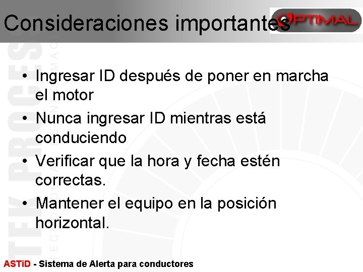 Consideraciones importantes • Ingresar ID después de poner en marcha el motor • Nunca