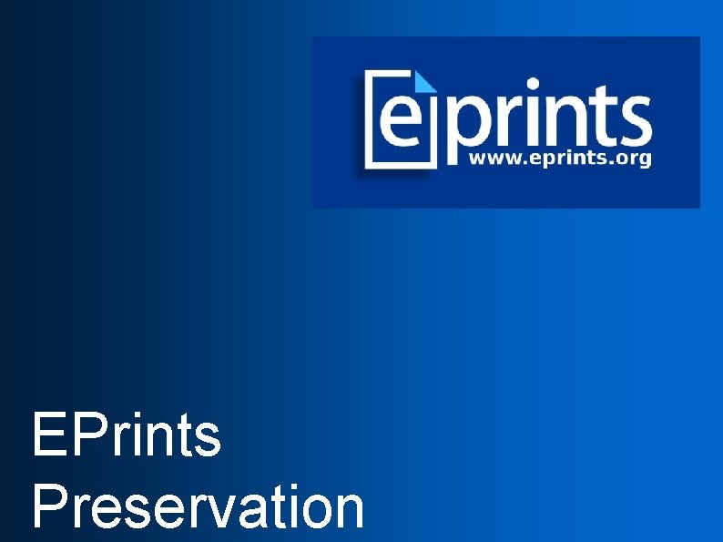 EPrints Preservation 