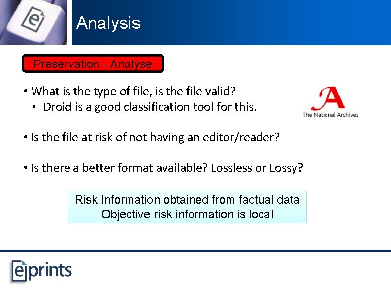 Analysis Preservation - Analyse • What is the type of file, is the file