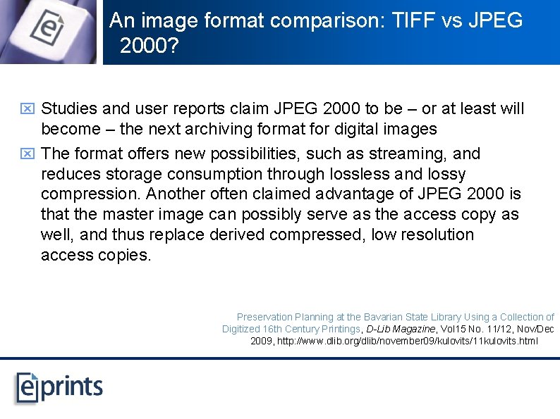 An image format comparison: TIFF vs JPEG 2000? x Studies and user reports claim