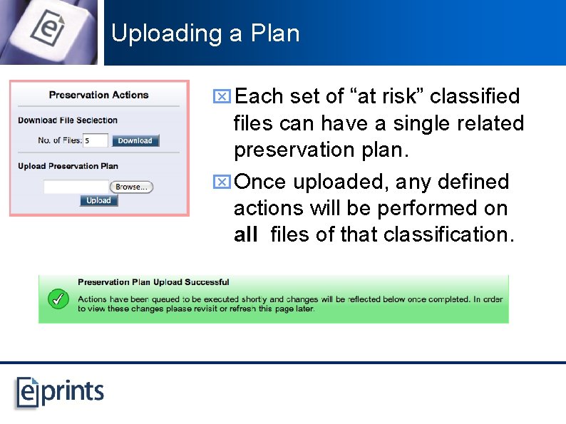 Uploading a Plan x Each set of “at risk” classified files can have a