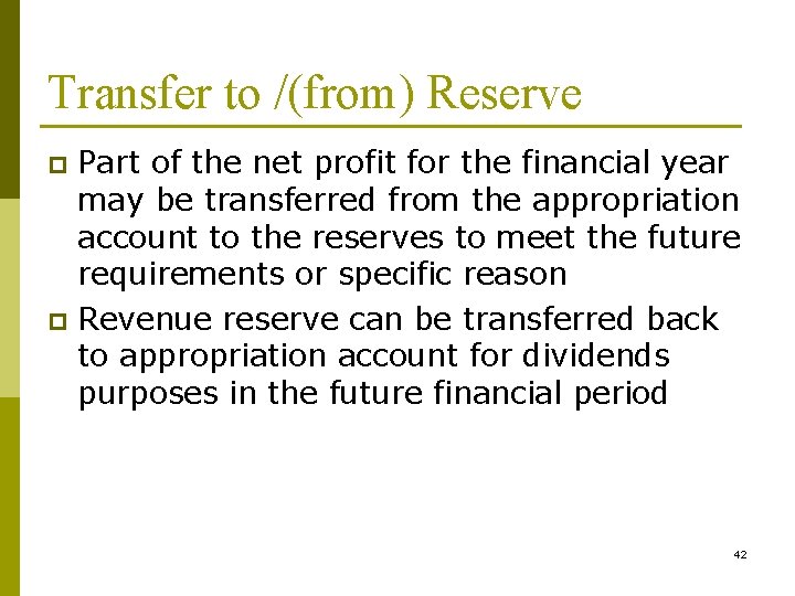 Transfer to /(from) Reserve Part of the net profit for the financial year may