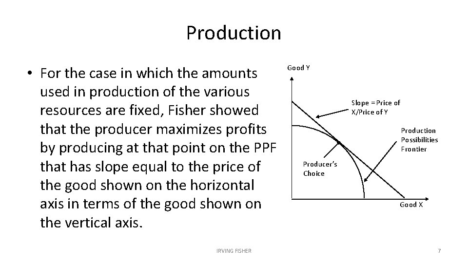 Production • For the case in which the amounts used in production of the